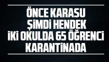 2 okulda 65 öğrenci karantinada