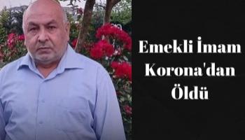 Emekli imam koronadan öldü