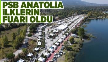 PSB Anatolia ilklerin fuarı oldu