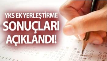 2021 YKS ek yerleştirme sonuçları açıklandı