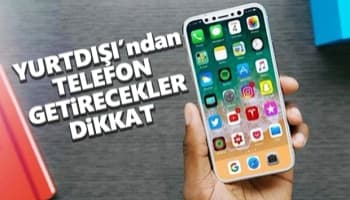 Yurt dışından telefon getirme dönemi bitti