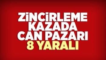 Zincirleme kazada can pazarı: 8 yaralı