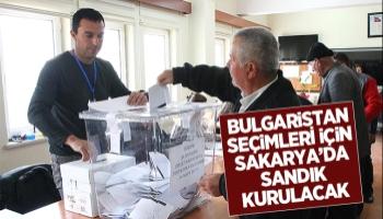 Bulgaristan'daki seçim için Sakarya'da da sandık kurulacak