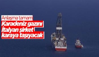 Sakarya Gaz Sahası'ndaki gazı karaya  İtalyan şirket taşıyacak