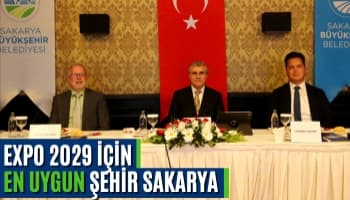 "EXPO 2029 için En Uygun Şehir Sakarya"