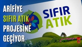 Arifiye Sıfır Atık Projesine Geçiyor