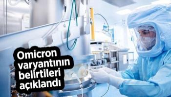 Omicron varyantının belirtileri açıklandı