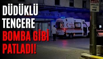 Düdüklü Tencere Bomba Gibi Patladı!