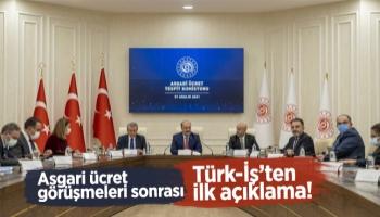 Asgari ücret görüşmeleri sonrası Türk-İş’ten ilk açıklama