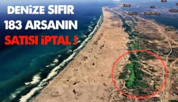 Denize sıfır 183 arsanın satışı durduruldu