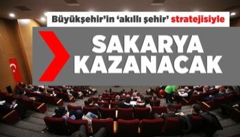 Akıllı şehir stratejisiyle Sakarya kazanacak