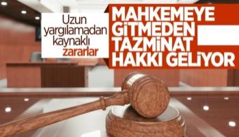 Uzun süren yargılamaya tazminat geliyor