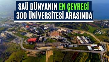 SAÜ Dünyanın En Çevreci 300 Üniversitesi Arasında