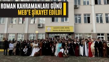 Roman Kahramanları Günü MEB’e Şikayet Edildi