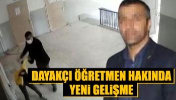 Öğrencisini döven öğretmen hakkında yeni gelişme