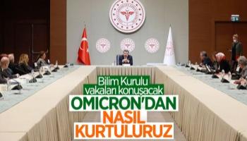 Bilim Kurulu Omicron gündemiyle toplanıyor