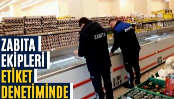 Zabıta Ekipleri Etiket Denetiminde