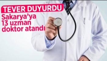 Sakarya'ya 13 uzman doktor atandı