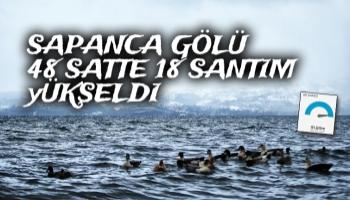 Sapanca Gölü dolmak üzere