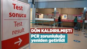 PCR zorunluluğu bugün yeniden getirildi