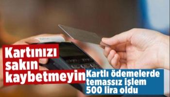 Kartlı ödemelerde temassız işlem 500 lira oldu