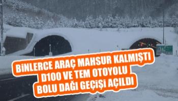 D100 ve TEM Otoyolu Bolu Dağı geçişi açıldı