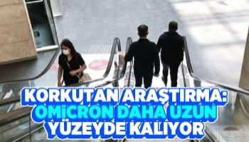 Omicron daha uzun yüzeyde kalıyor