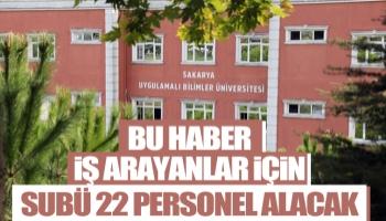 SUBÜ 22 personel alacak