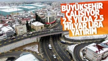 Büyükşehirden Sakarya'ya 2.5 milyar lira yatırım