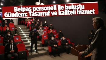 Başkan Yüce Belpaş personeli ile buluştu