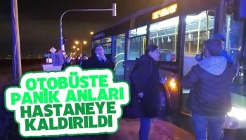 Camili otobüsünde panik anları