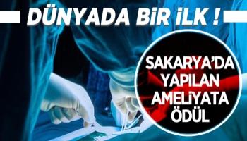 Sakarya'da yapılan o ameliyat dünyada ilk oldu.