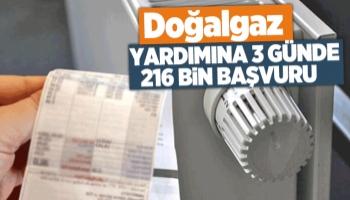 Doğalgaz yardımına 216 bin başvuru