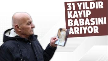 Emekli öğretmen, 31 yıldır babasını arıyor