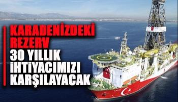 Karadeniz'deki doğalgaz rezervi ne kadar?