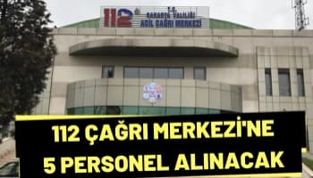 112 Acil Çağrı Merkezi'ne  personel alınacak