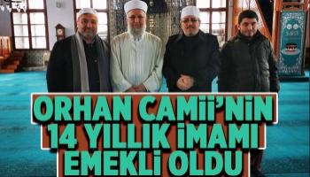 Orhan Camii İmamı emekli oldu