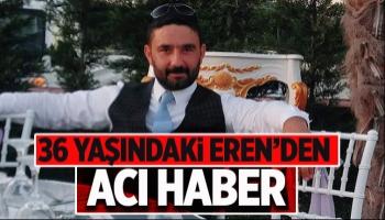 Eren İkiz amansız hastalığına yenildi