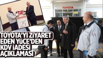 Başkan Yüce Toyota Türkiye'yi ziyaret etti