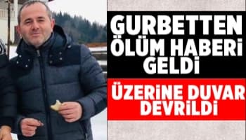 Üzerine duvar devrilen gurbetçi Sertaç hayatını kaybetti