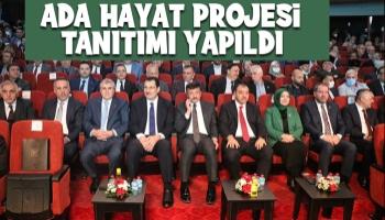 Ada Hayat projesi tanıtımı yapıldı