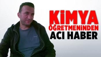 Kimya öğretmeni amansız hastalığa yenik düştü