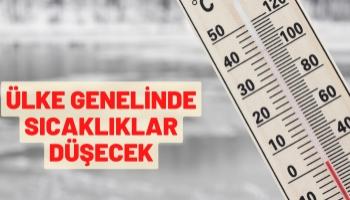 Ülke Genelinde Sıcaklıklar Düşecek