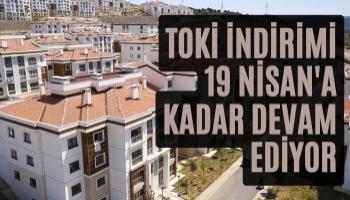 TOKİ'nin %22'lik Kampanyası Devam Ediyor