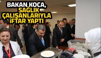 Bakan Koca, SEAH'ta iftar yaptı, hastaları ziyaret etti