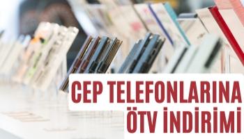 Cep Telefonlarına ÖTV İndirimi