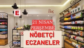 Sakarya Nöbetçi Eczaneler 21 Nisan Perşembe