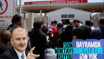 Süleyman Soylu: Suriyelilere bayram izni yok