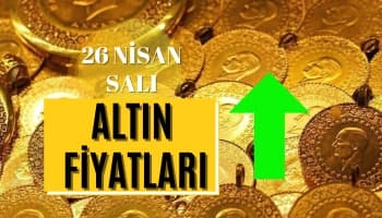 Altın Fiyatları Ne Kadar Oldu? 26 Nisan Salı