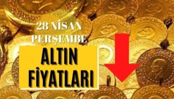 Altın Fiyatları Ne Kadar Oldu? 28 Nisan Perşembe